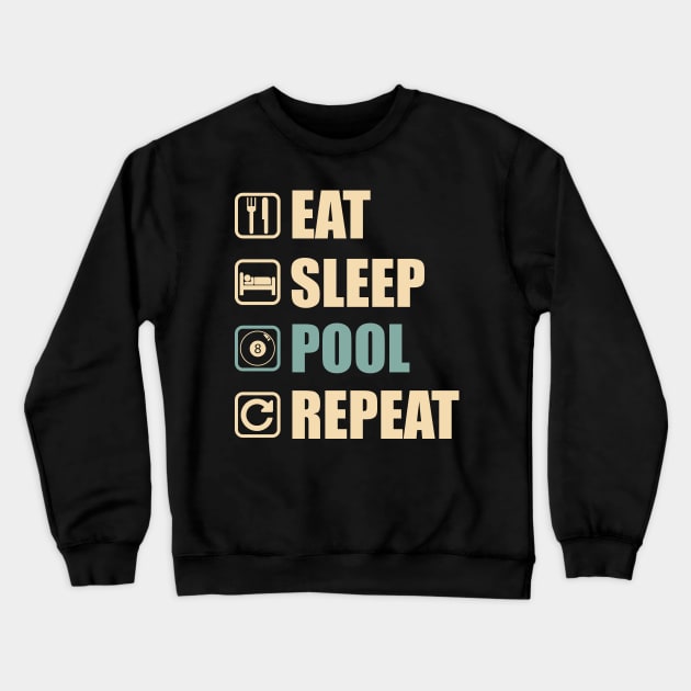 Eat Sleep Pool Repeat - Funny Billiard Lovers Gift Crewneck Sweatshirt by DnB